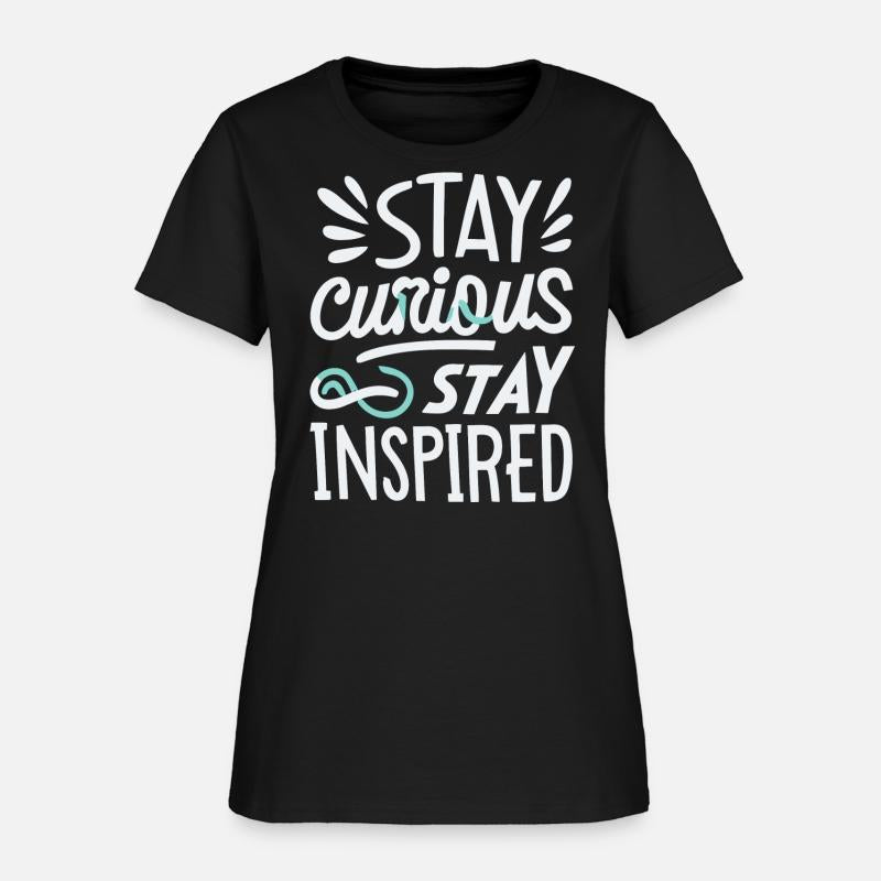 Stay curious stay inspired