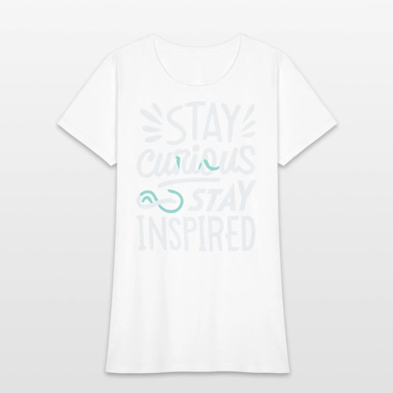 Stay curious stay inspired