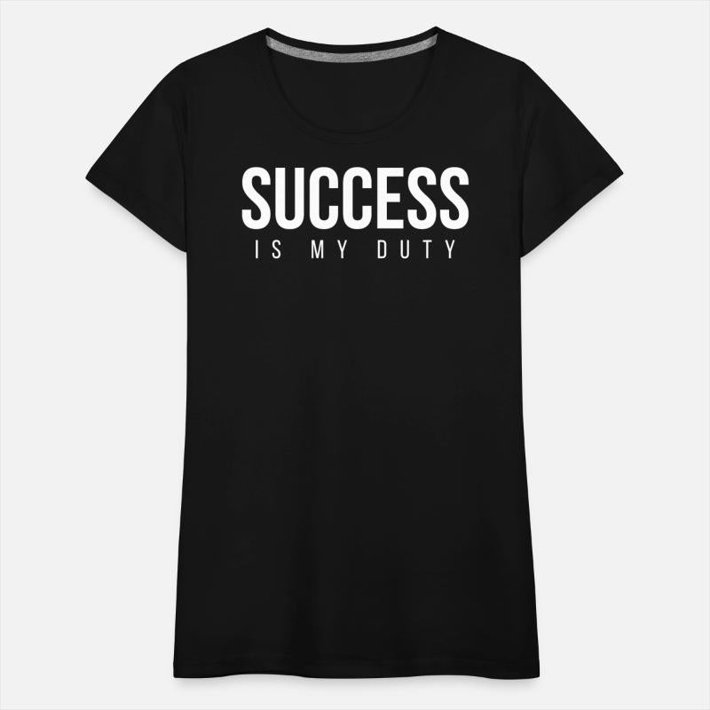 SUCCESS Is My Duty