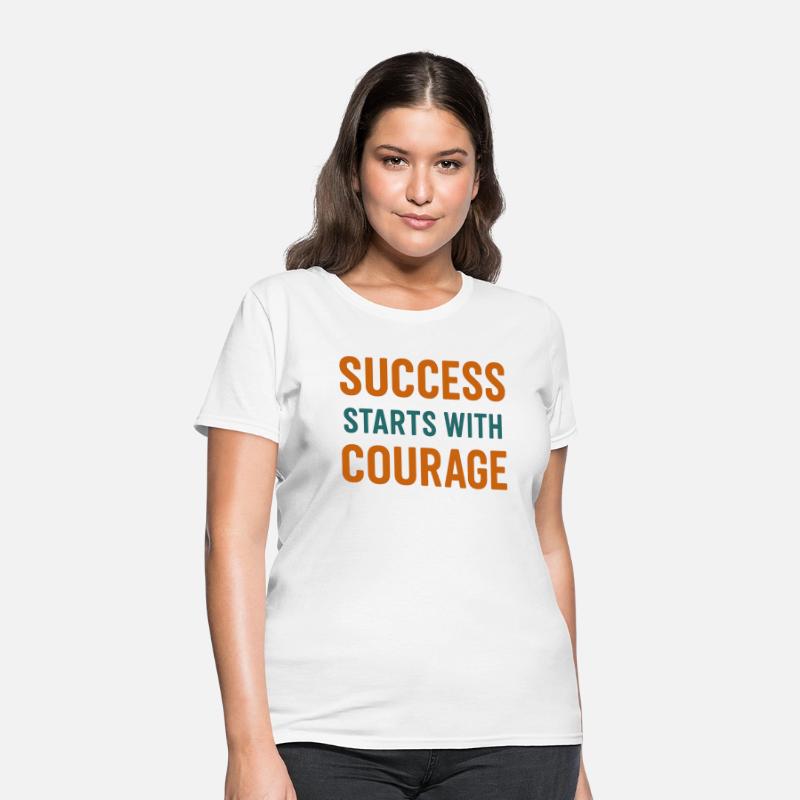 Success Starts with Courage