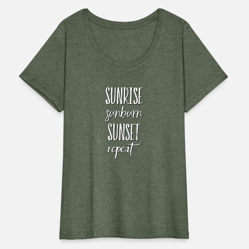 Sunrise Sunburn Sunset Repeat better in summer
