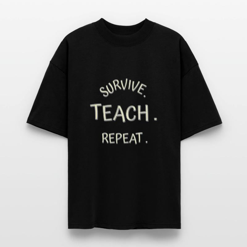 Survive. Teach. Repeat.