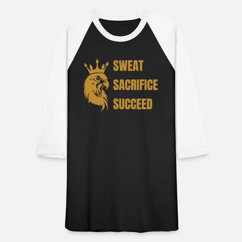 Sweat, Sacrifice, Succeed