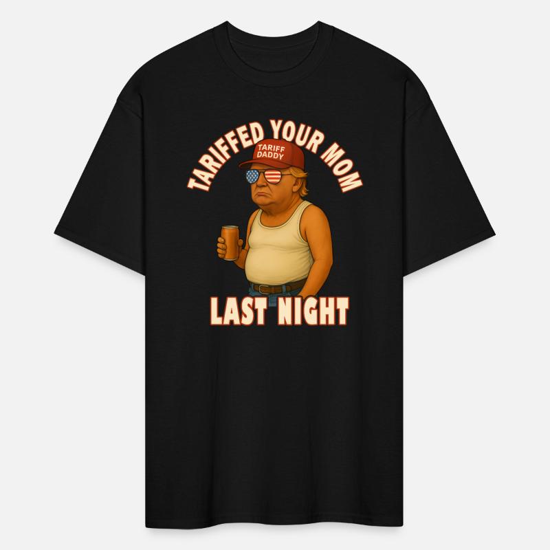 Tariffed Your Mom Funny Tariff Daddy
