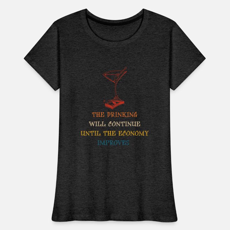 The Drinking Will Continue Until The Economy Impro