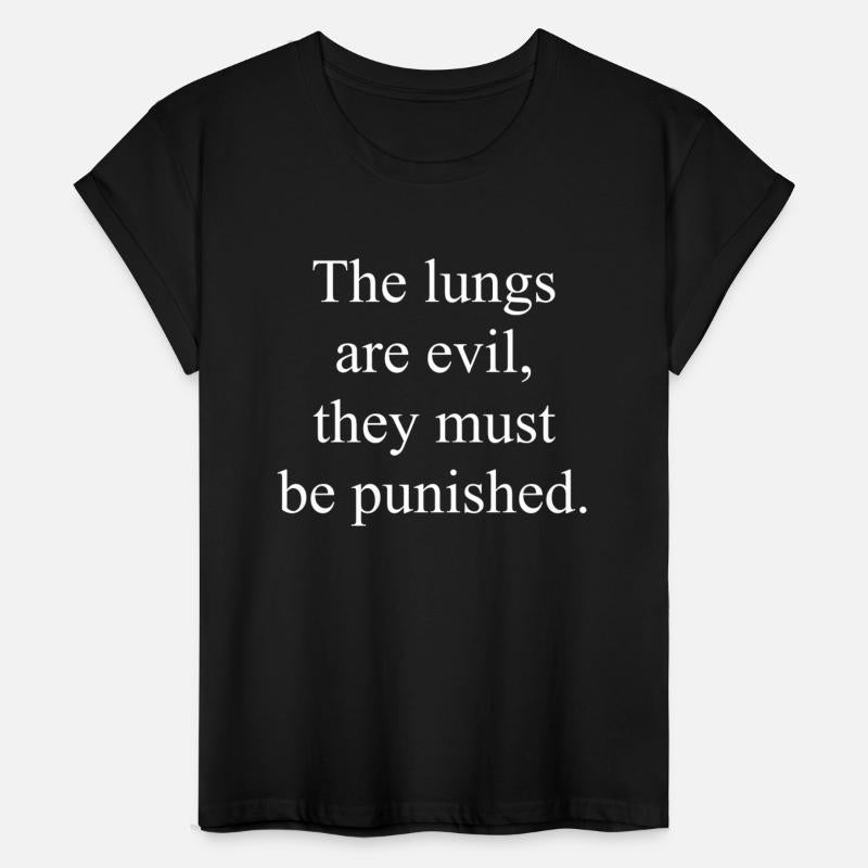 The Lungs Are Evil, They Must Be Punished