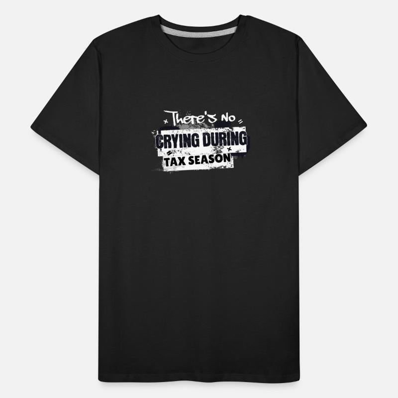 There's No Crying During Tax Season Accountant