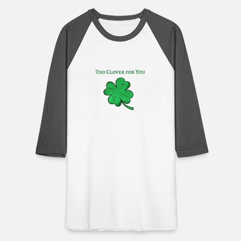 Too Clover for You - St Patrick Day.