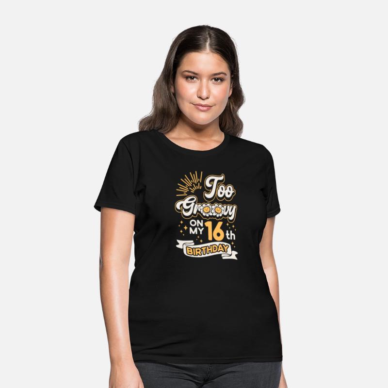 Too Groovy On My 16th Birthday Sixteen Years Old