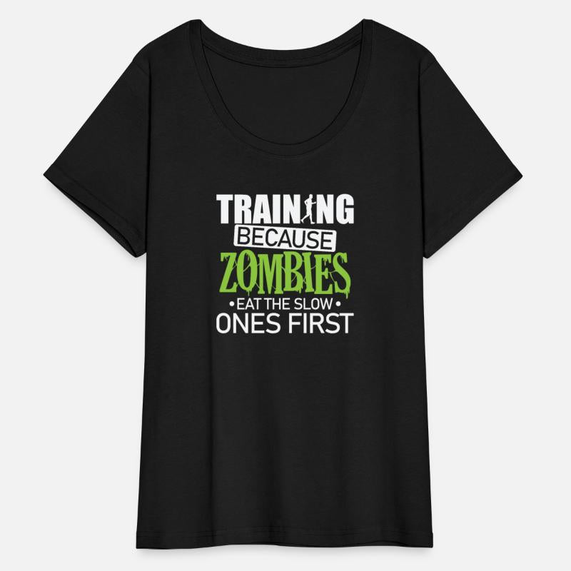Training because Zombies eat the slow Ones first