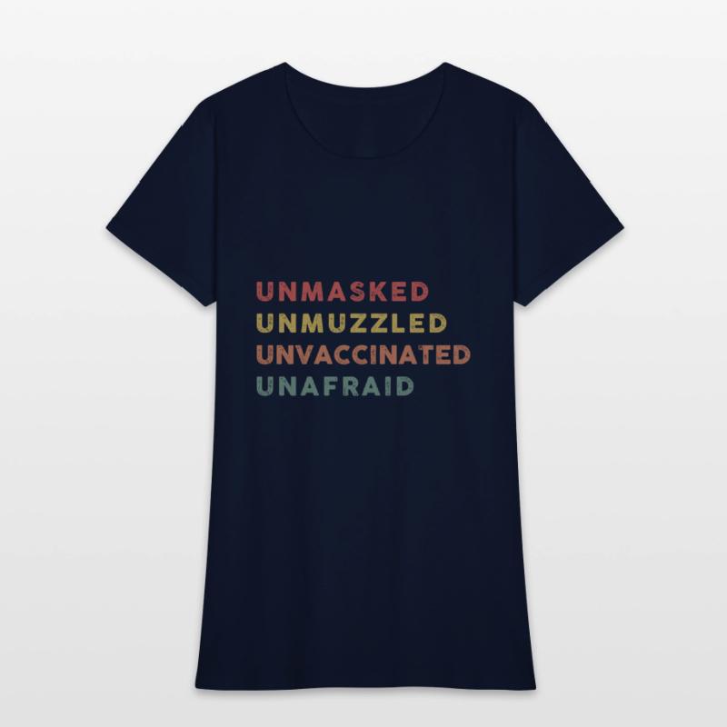 Vintage Unmasked Unmuzzled Unvaccinated Unafraid.