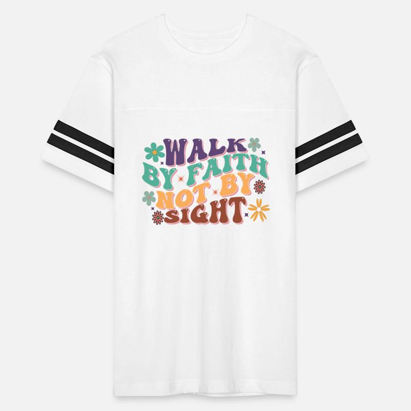 WALK BY FAITH NOT BY SIGHT