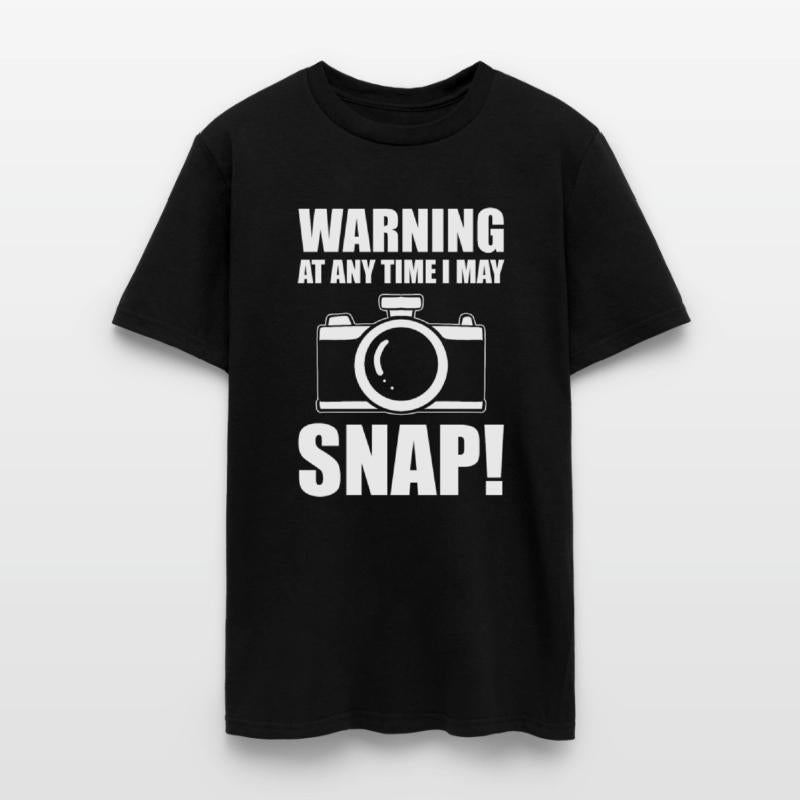 Warning At Anytime I May Snap Photographer
