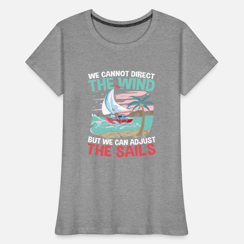 We Can't Direct The Wind But We Can Adjust The