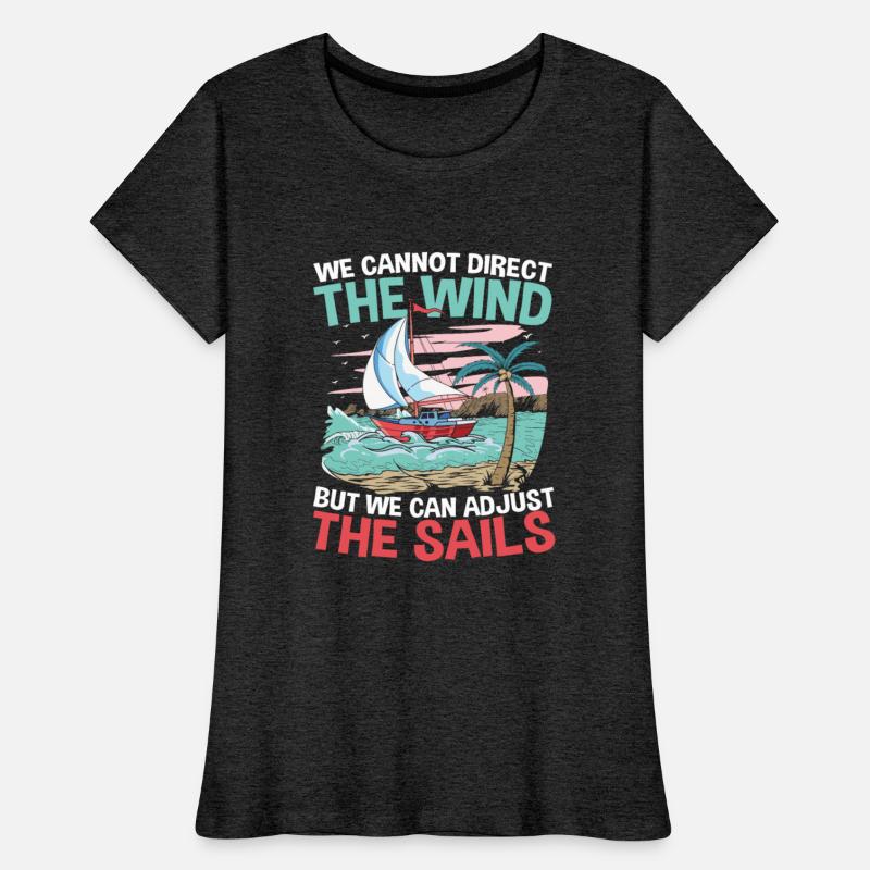 We Can't Direct The Wind But We Can Adjust The