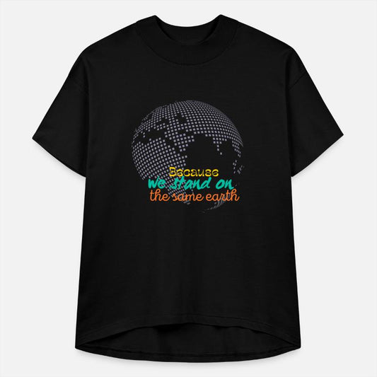 We stan on the same earth