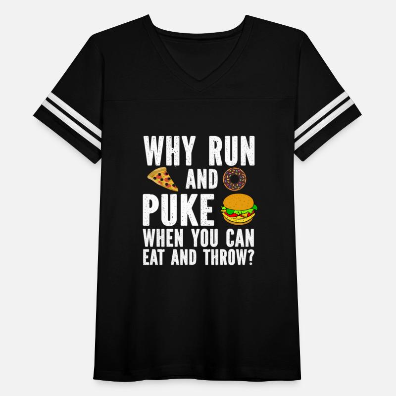 Why Run And Puke When You Can Eat And Throw