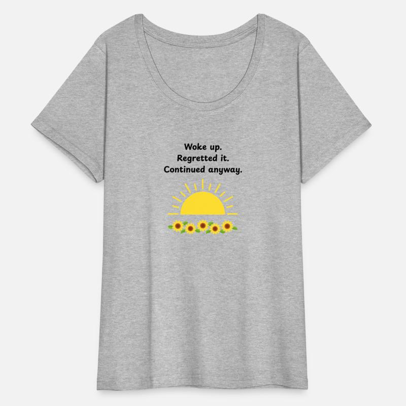 Woke Up Regretted It Sunflower Sarcasm Design