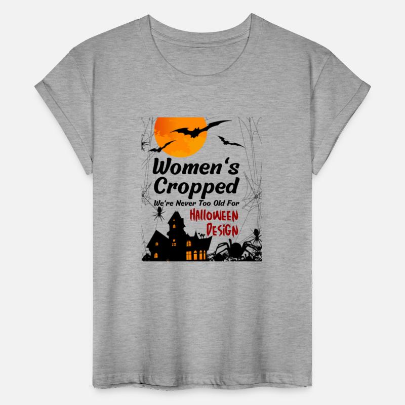 Women's Cropped, We're Never Too Old For Halloween