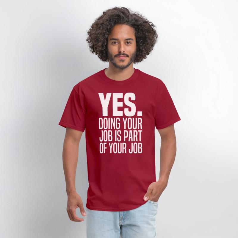 Yes Doing Your Job Is Part Of Your Job Meme Work