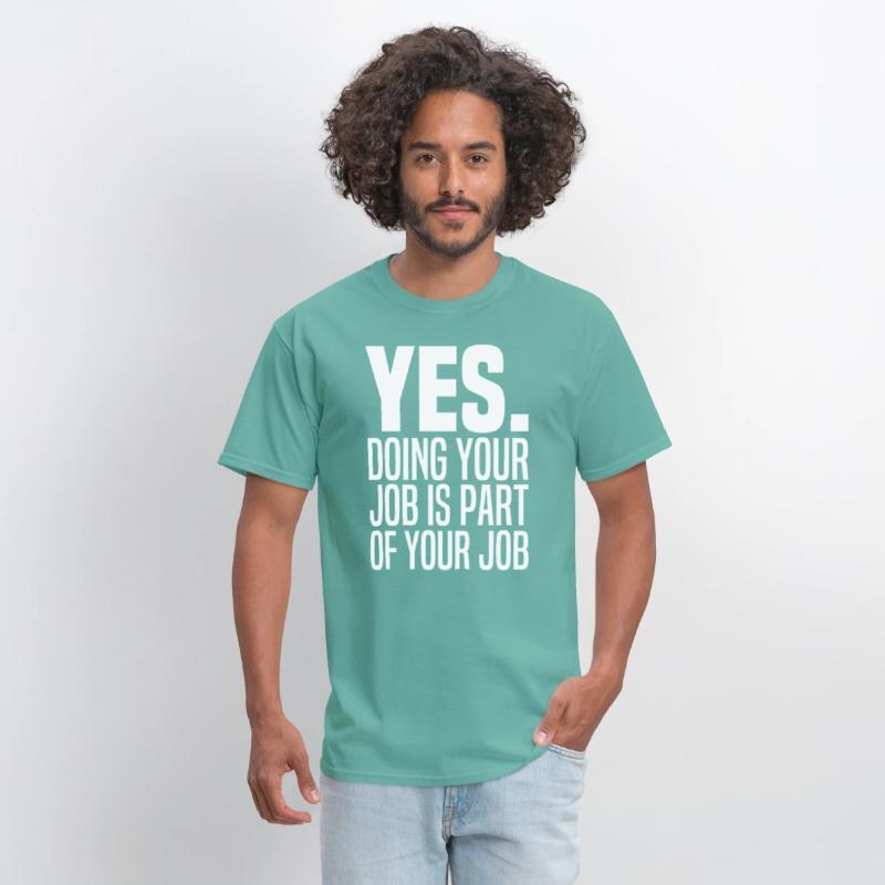 Yes Doing Your Job Is Part Of Your Job Meme Work