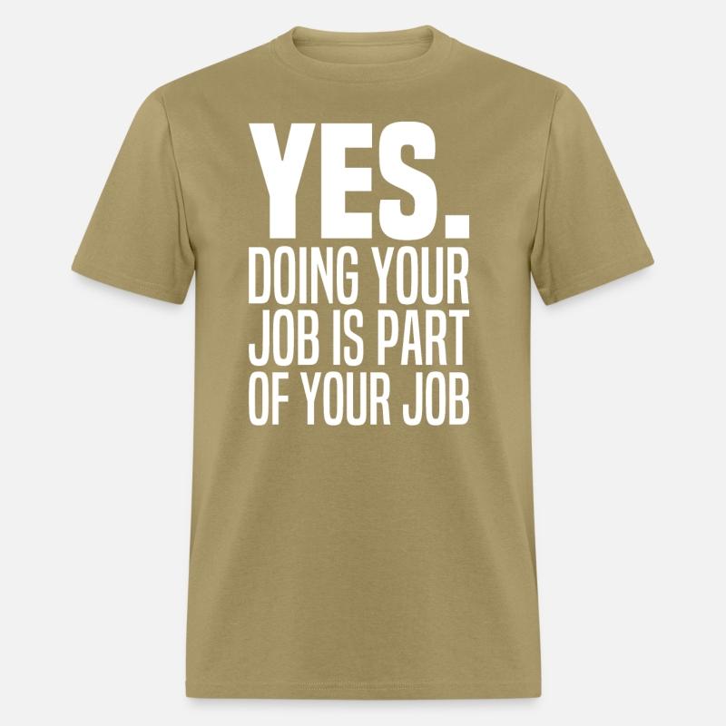 Yes Doing Your Job Is Part Of Your Job Meme Work