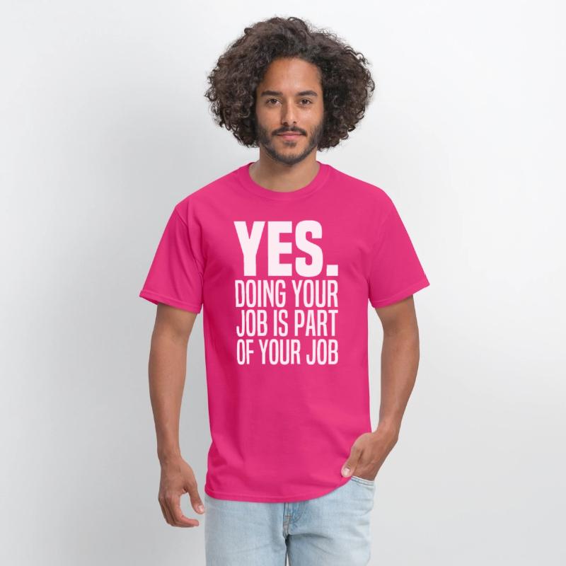 Yes Doing Your Job Is Part Of Your Job Meme Work