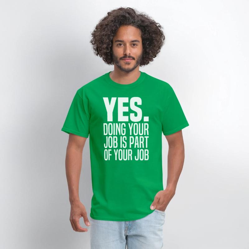 Yes Doing Your Job Is Part Of Your Job Meme Work