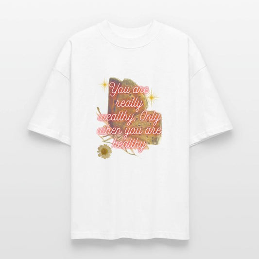 You are really wealthy Only when you are healt