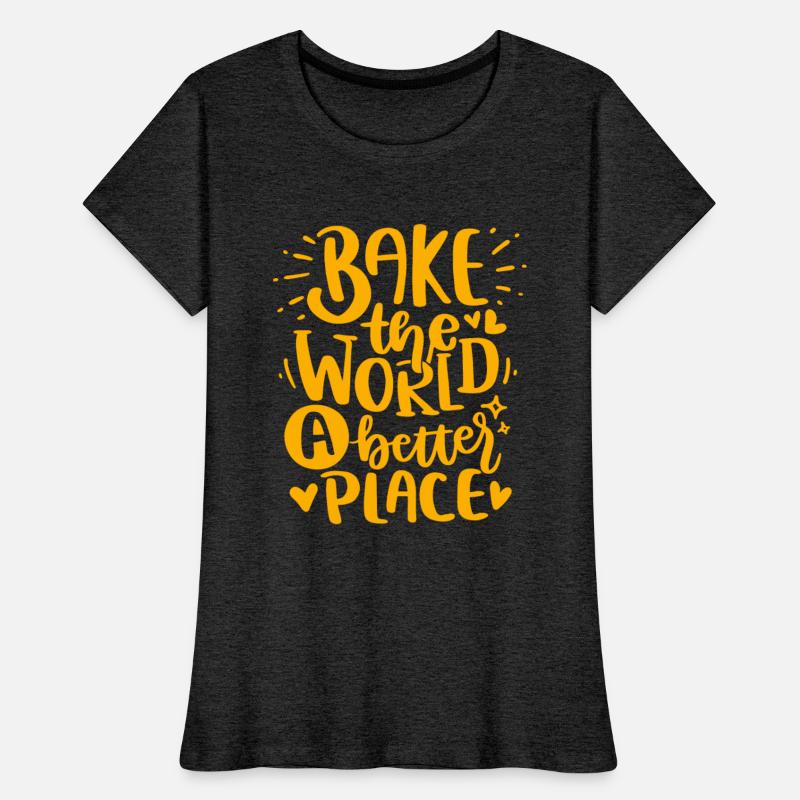 you bake the world a better place